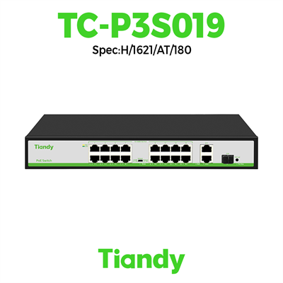 Switch Tiandy POE 16 cổng TC-P3S019 Spec:H/1621/AT/180