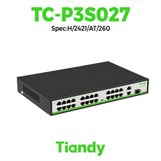 Switch Tiandy POE 24 cổng TC-P3S027 Spec:H/2421/AT/260