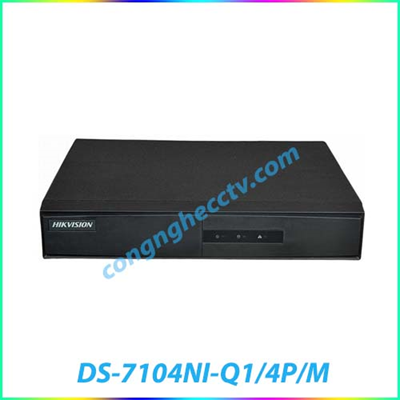 ĐẦU GHI HÌNH IP DS-7104NI-Q1/4P/M 4 KÊNH