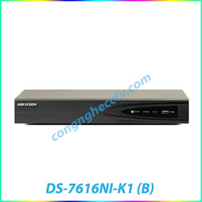 ĐẦU GHI HÌNH IP DS-7616NI-K1 (B) 16 KÊNH